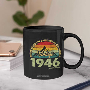 80th Birthday Coffee Mug Vintage 1946 Weird Being the Same Age as Old People 80 Year Old Gift