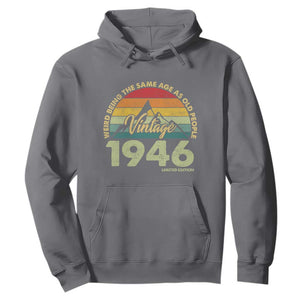 80th Birthday Hoodie Vintage 1946 Weird Being the Same Age as Old People 80 Year Old Gift