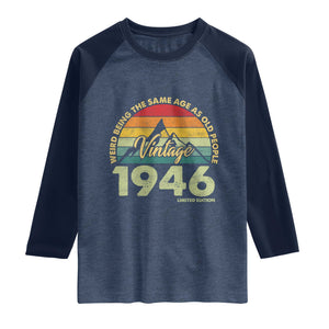80th Birthday Raglan Shirt Vintage 1946 Weird Being the Same Age as Old People 80 Year Old Gift