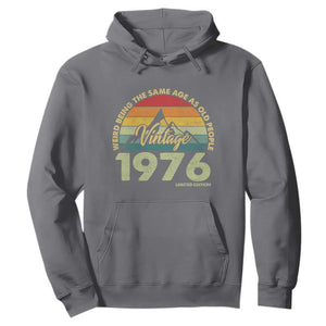 50th Birthday Hoodie Vintage 1976 Weird Being the Same Age as Old People 50 Year Old Gift