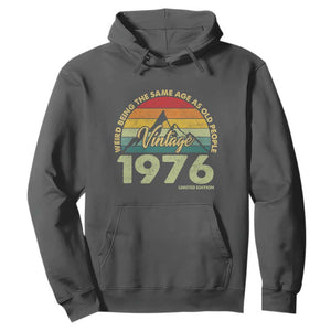 50th Birthday Hoodie Vintage 1976 Weird Being the Same Age as Old People 50 Year Old Gift