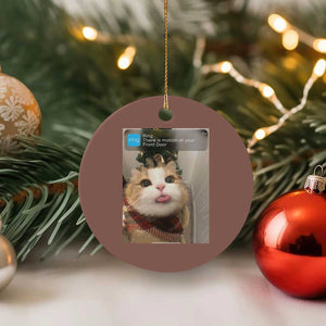 Funny Cat Christmas Ceramic Ornament Ring There is Motion at Your Front Door Meme Xmas Tree TS10 1pc Mocha Print Your Wear