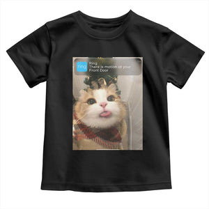 Funny Cat Christmas Toddler T Shirt Ring There is Motion at Your Front Door Meme Xmas Tree TS10 Black Print Your Wear