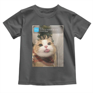 Funny Cat Christmas Toddler T Shirt Ring There is Motion at Your Front Door Meme Xmas Tree TS10 Dark Heather Print Your Wear