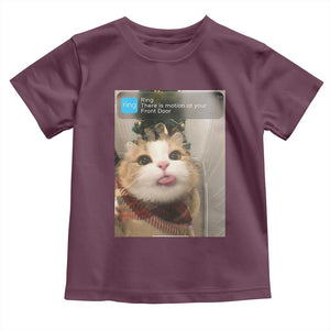 Funny Cat Christmas Toddler T Shirt Ring There is Motion at Your Front Door Meme Xmas Tree TS10 Maroon Print Your Wear
