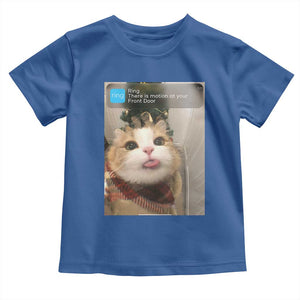 Funny Cat Christmas Toddler T Shirt Ring There is Motion at Your Front Door Meme Xmas Tree TS10 Royal Blue Print Your Wear