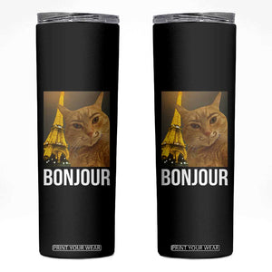 Funny Cat Bonjour Skinny Tumbler Paris France Eiffel Tower Orange Cat Meme TS10 Black Print Your Wear