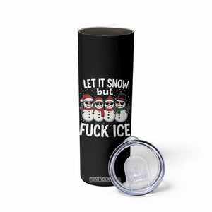 Anti ICE Christmas Skinny Tumbler Funny Snowman Cute Finger Let It Snow Funny FDT TS10 Print Your Wear