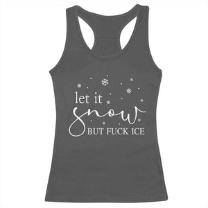 Let It Snow But Fuck Ice Racerback Tank Top Funny Christmas Winter TS10 Dark Heather Print Your Wear