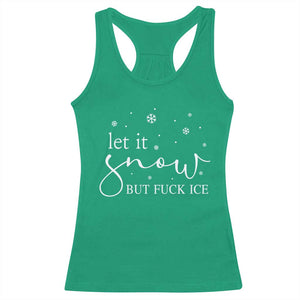 Let It Snow But Fuck Ice Racerback Tank Top Funny Christmas Winter TS10 Irish Green Print Your Wear