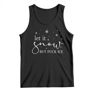 Let It Snow But Fuck Ice Tank Top Funny Christmas Winter TS10 Black Print Your Wear