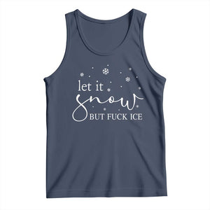 Let It Snow But Fuck Ice Tank Top Funny Christmas Winter TS10 Navy Print Your Wear