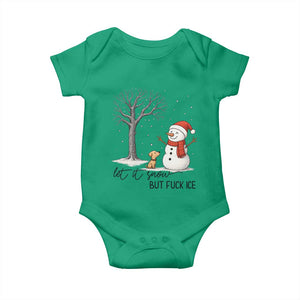 Let It Snow But Fuck Ice Baby Onesie Funny Snowman Christmas Winter TS10 Irish Green Print Your Wear