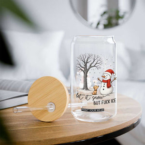 Let It Snow But Fuck Ice Glass Can Funny Snowman Christmas Winter TS10 Print Your Wear