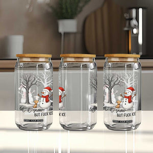 Let It Snow But Fuck Ice Glass Can Funny Snowman Christmas Winter TS10 Print Your Wear