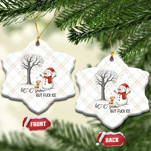 Let It Snow But Fuck Ice Ceramic Ornament Funny Snowman Christmas Winter TS10 Print Your Wear