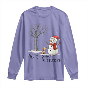 Let It Snow But Fuck Ice Long Sleeve Shirt Funny Snowman Christmas Winter TS10 Violet Print Your Wear
