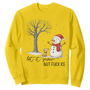 Let It Snow But Fuck Ice Sweatshirt Funny Snowman Christmas Winter TS10 Daisy Print Your Wear