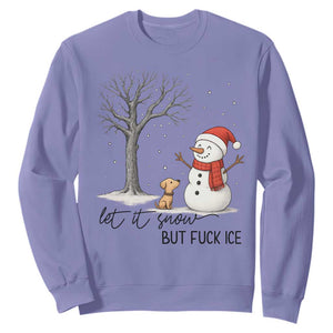 Let It Snow But Fuck Ice Sweatshirt Funny Snowman Christmas Winter TS10 Violet Print Your Wear