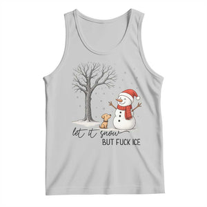 Let It Snow But Fuck Ice Tank Top Funny Snowman Christmas Winter TS10 Ash Print Your Wear