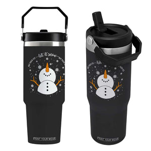 Anti ICE Christmas Flip Straw Tumbler Let It Snow But Fuck Ice Cute Snowman Winter TS10 One Size: 30 oz Black Print Your Wear