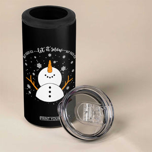 Anti ICE Christmas 4 in 1 Can Cooler Tumbler Let It Snow But Fuck Ice Cute Snowman Winter TS10 Print Your Wear