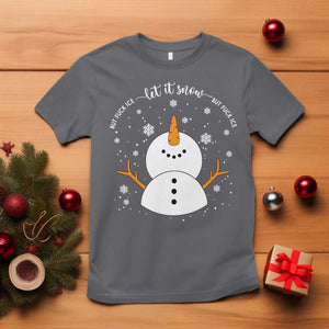 Anti ICE Christmas T Shirt Let It Snow But Fuck Ice Cute Snowman Winter TS10 Charcoal Print Your Wear
