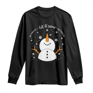 Anti ICE Christmas Long Sleeve Shirt Let It Snow But Fuck Ice Cute Snowman Winter TS10 Black Print Your Wear