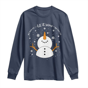 Anti ICE Christmas Long Sleeve Shirt Let It Snow But Fuck Ice Cute Snowman Winter TS10 Navy Print Your Wear