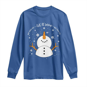 Anti ICE Christmas Long Sleeve Shirt Let It Snow But Fuck Ice Cute Snowman Winter TS10 Royal Blue Print Your Wear