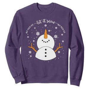 Anti ICE Christmas Sweatshirt Let It Snow But Fuck Ice Cute Snowman Winter TS10 Purple Print Your Wear