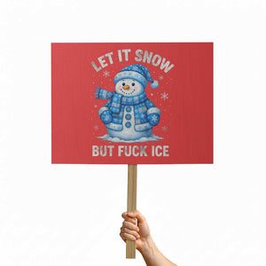 Anti ICE Christmas Protest Sign Retro Blue Snowman Let It Snow But Fuck Ice TS10 Horizontal 18" × 24" Red Print Your Wear