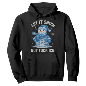 Anti ICE Christmas Hoodie Retro Blue Snowman Let It Snow But Fuck Ice TS10 Black Print Your Wear