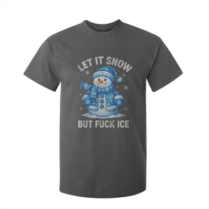 Anti ICE Christmas T Shirt For Kid Retro Blue Snowman Let It Snow But Fuck Ice TS10 Dark Heather Print Your Wear