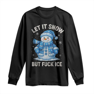 Anti ICE Christmas Long Sleeve Shirt Retro Blue Snowman Let It Snow But Fuck Ice TS10 Black Print Your Wear