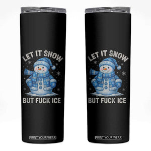 Anti ICE Christmas Skinny Tumbler Retro Blue Snowman Let It Snow But Fuck Ice TS10 Black Print Your Wear
