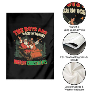 The Boys Are Back in Town Christmas Garden Flag Funny Santa Jesus TS10 Print Your Wear