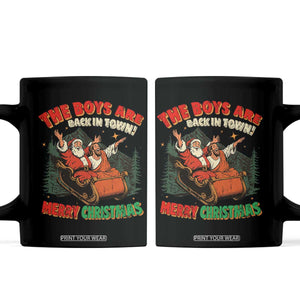 The Boys Are Back in Town Christmas Coffee Mug Funny Santa Jesus TS10 Black Print Your Wear