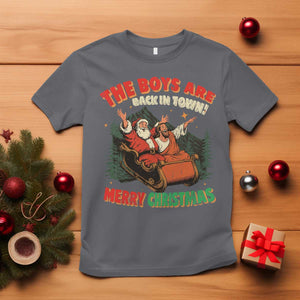 The Boys Are Back in Town Christmas T Shirt Funny Santa Jesus TS10 Charcoal Print Your Wear