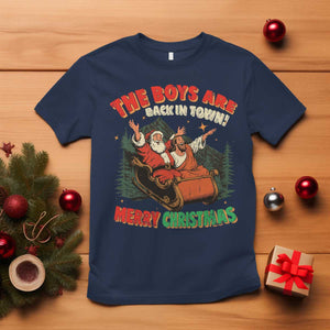 The Boys Are Back in Town Christmas T Shirt Funny Santa Jesus TS10 Navy Print Your Wear
