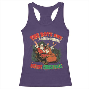 The Boys Are Back in Town Christmas Racerback Tank Top Funny Santa Jesus TS10 Purple Print Your Wear
