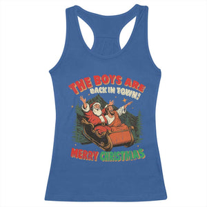 The Boys Are Back in Town Christmas Racerback Tank Top Funny Santa Jesus TS10 Royal Blue Print Your Wear