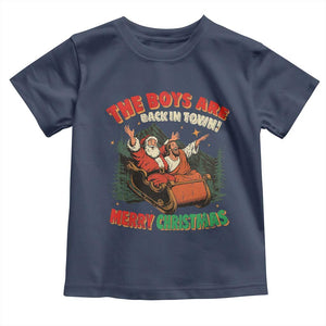 The Boys Are Back in Town Christmas Toddler T Shirt Funny Santa Jesus TS10 Navy Print Your Wear
