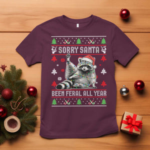Funny Raccoon Ugly Christmas T Shirt Cute Trash Panda Sorry Santa Been Feral All Year TS10 Maroon Print Your Wear