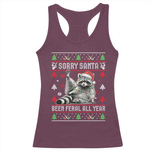 Funny Raccoon Ugly Christmas Racerback Tank Top Cute Trash Panda Sorry Santa Been Feral All Year TS10 Maroon Print Your Wear