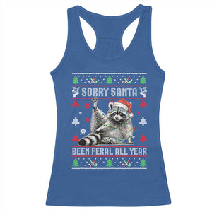 Funny Raccoon Ugly Christmas Racerback Tank Top Cute Trash Panda Sorry Santa Been Feral All Year TS10 Royal Blue Print Your Wear
