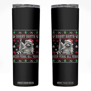 Funny Raccoon Ugly Christmas Skinny Tumbler Cute Trash Panda Sorry Santa Been Feral All Year TS10 Black Print Your Wear