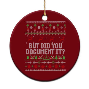 But Did You Document It Ugly Christmas Ceramic Ornament Funny Office Party Sarcastic Winter HR TS10 1pc Red Print Your Wear