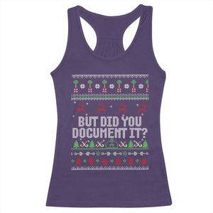 But Did You Document It Ugly Christmas Racerback Tank Top Funny Office Party Sarcastic Winter HR TS10 Purple Print Your Wear