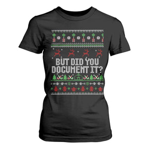 But Did You Document It Ugly Christmas T Shirt For Women Funny Office Party Sarcastic Winter HR TS10 Black Print Your Wear